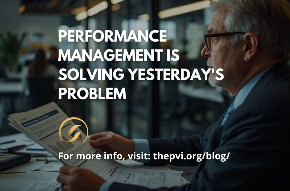 Performance Management Is Solving Yesterday's Problem