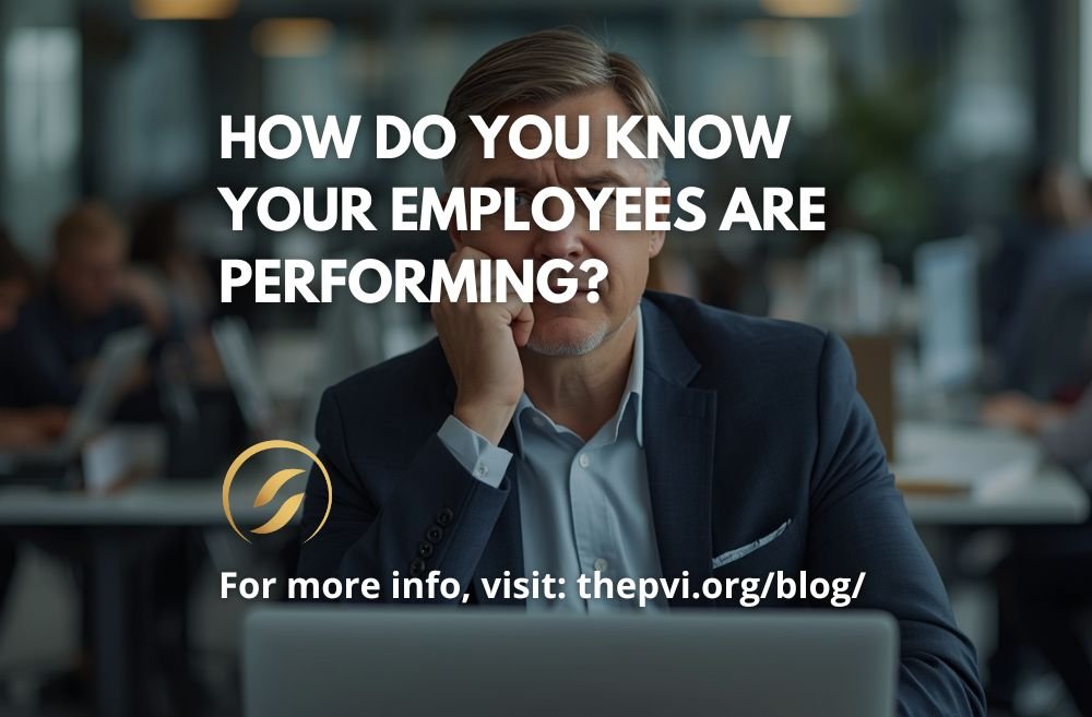 How Do You Know Your Employees Are Performing?