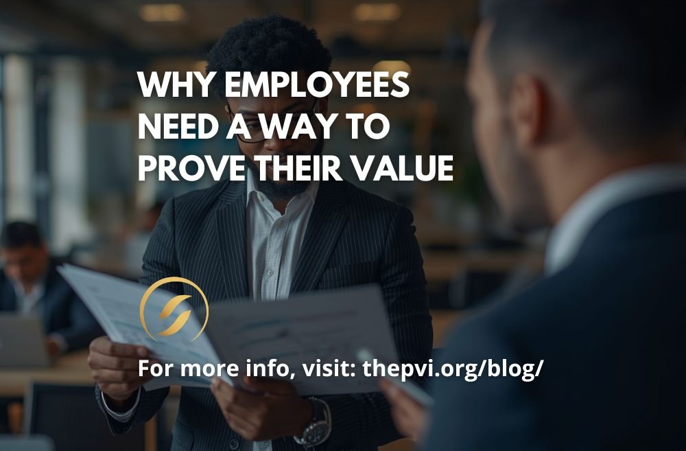 Why Employees Need a Way to Prove Their Value