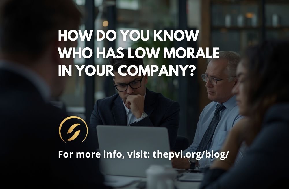 How Do You Know Who Has Low Morale in Your Company?