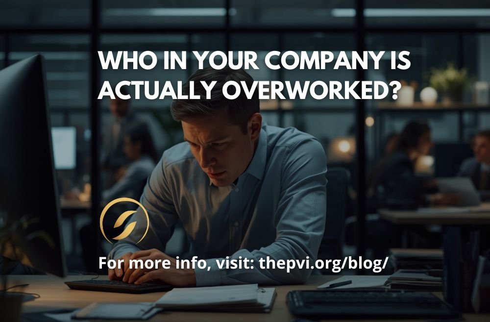 Who in Your Company Is Actually Overworked?