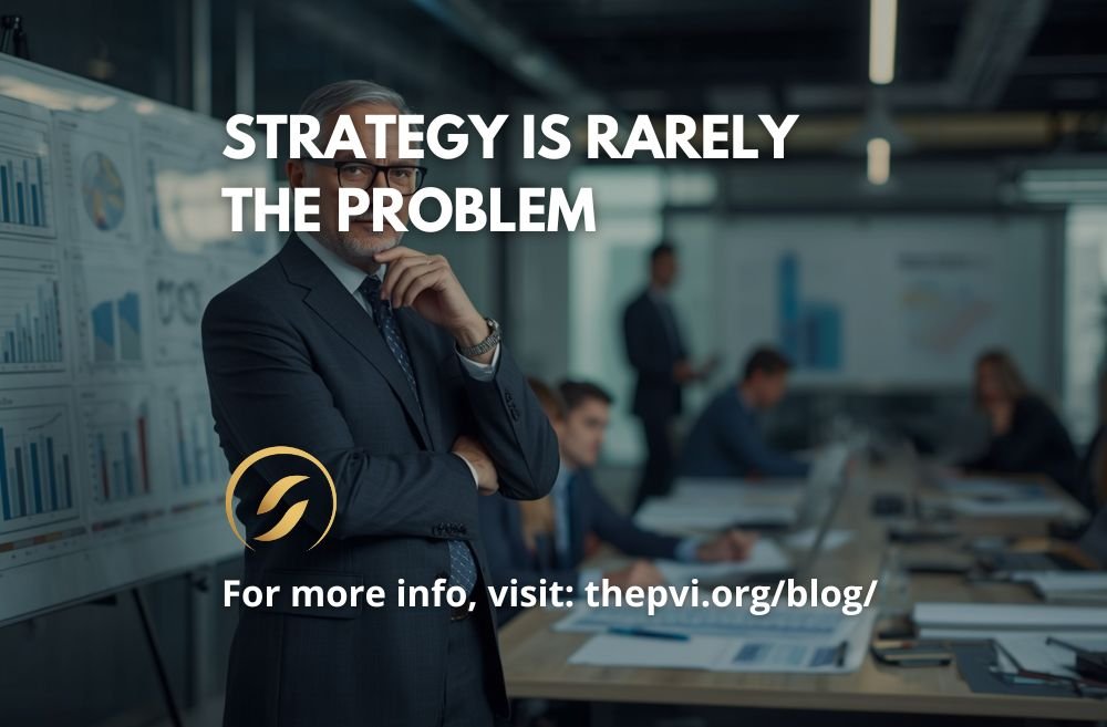 Strategy Is Rarely the Problem